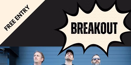 BREAKOUT BAND - LIVE MUSIC & FREE ENTRY @Charters