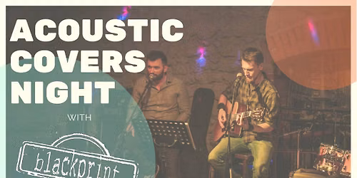 Blackprint w Chicago \/\/ Acoustic Covers Night