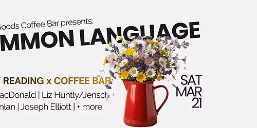 Common Language: Poetry Reading x Coffee Bar