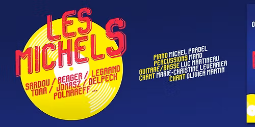 Les MichelS - Concert