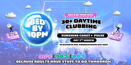 Bed By 10 Is Coming To Sunshine Coast!