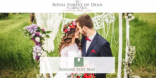 Sun 31st May - Speech House - Wedding Show