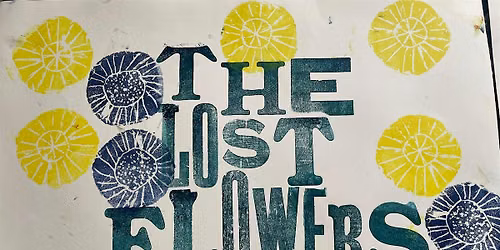 The Lost Flowers and Urban Flora Art Workshop