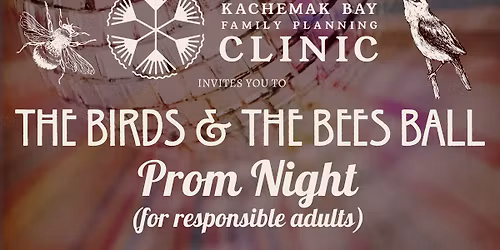 The Birds & The Bees Ball-Adult Prom Night!