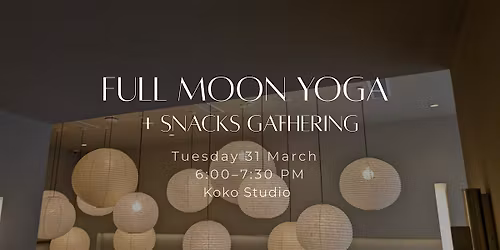 Full Moon Yoga + Snack Gathering April Full Moon Edition
