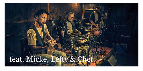 Lena & The Slide Brothers with special guest: Micke, Lefty & Chef