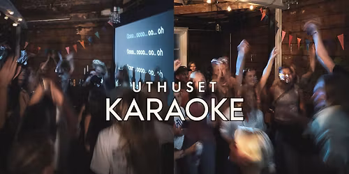 \u2728 Uthuset KARAOKE \ud83c\udfa4\ud83d\udd7a