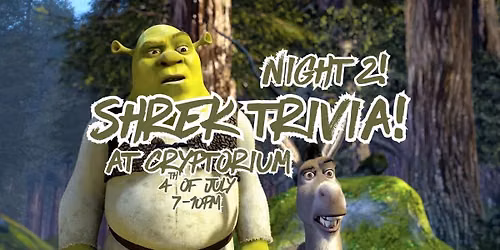 SHREK TRIVIA NIGHT 2 AT CRYPTORIUM! *PRIZES TO BE WON*