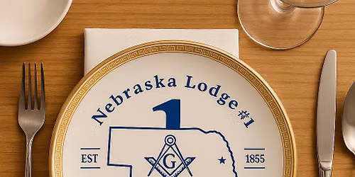  \ud83d\udfe6 Nebraska Lodge No. 1 \u2013 Monthly Business Meeting & Fellowship Meal
