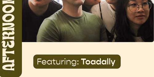 Afternoon Sessions: Toadally 