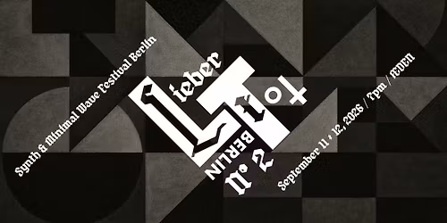 LIEBER TOT N\u00b0 2 \u2013 Synth & Minimal Wave Festival Berlin