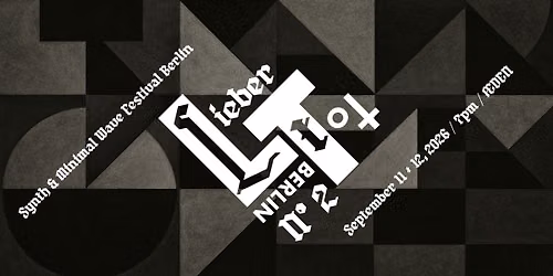 LIEBER TOT N\u00b0 2 \u2013 Synth & Minimal Wave Festival Berlin