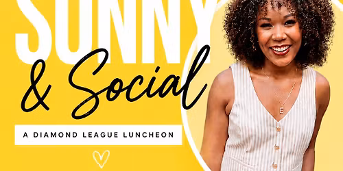 Sunny & Social July Diamond League Luncheon Featuring GMT Host Erin Hunter