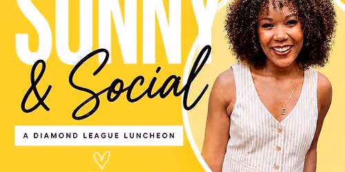 Sunny & Social July Diamond League Luncheon Featuring GMT Host Erin Hunter
