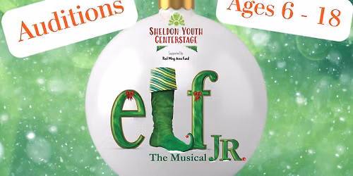 AUDITIONS! ELF The Musical Jr. - Ages 6-18