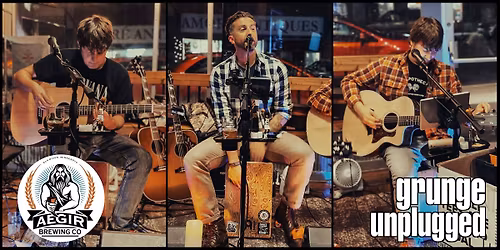 Grunge Unplugged: Live at Aegir! - 1\/23