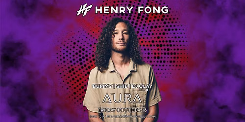 Henry Fong | October 16th | Aura