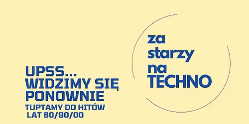 ZA STARZY NA TECHNO x TORU\u0143 VOL 2 