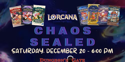 DISNEY LORCANA CHAOS SEALED EVENT AT DUNGEON'S GATE!