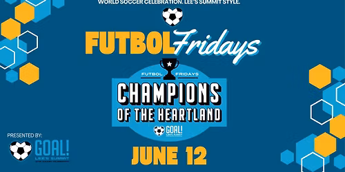 Lee\u2019s Summit Futbol Fridays | Week 1 | Champions of the Heartland