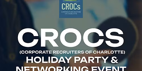 CROCs Holiday Party and Networking Event