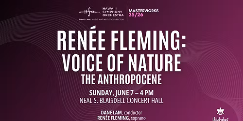 Hawaii Symphony Orchestra - Renee Fleming at Neal S Blaisdell Concert Hall