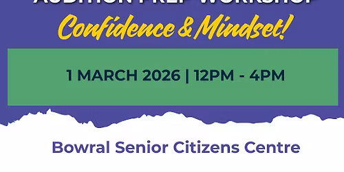 Audition Preperation Workshop - Confidence & Mindset