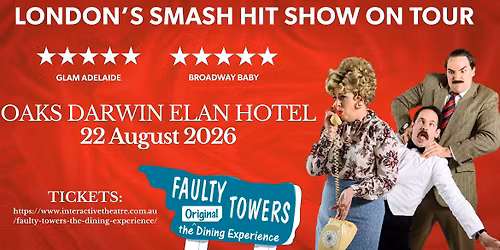 Faulty Towers The Dining Experience - Oaks Darwin Elan Hotel *Matinee & Evening Show*