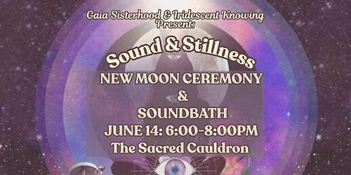 Sound & Stillness: New Moon Ceremony & Soundbath is SOLD OUT!