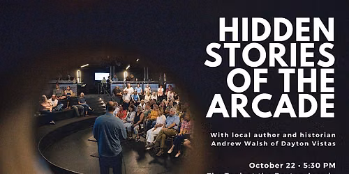 Hidden Stories of the Arcade: Lost Dayton Comes Back to Life