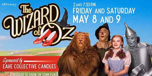 The Wizard of Oz - May 8 and 9