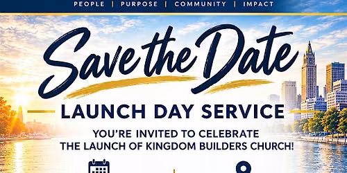 Kingdom Builders Launch Day Service