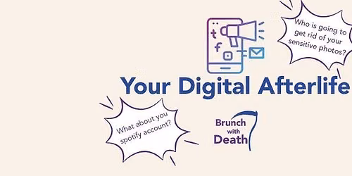 Brunch with Death October 2026 - Your Digital Afterlife