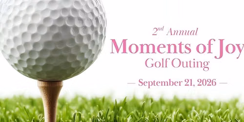 Moments of Joy Golf Outing!