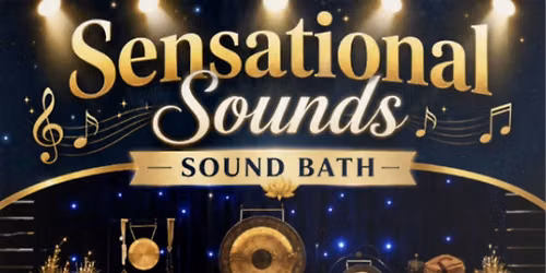 Sensational Sounds - Sound Bath
