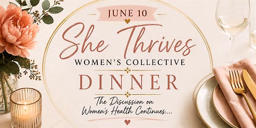 She Thrives Women's Collective Dinner