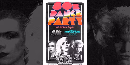 80s DANCE PARTY w DJ Remi Royale + The Underground (Live 80s New Wave)