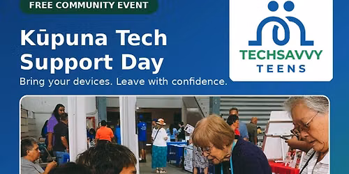 Tech Savvy Teen Expo: Free IT Support for K\u016bpuna