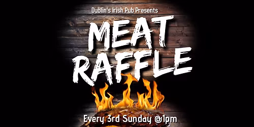 Meat Raffle @Dublin's Irish Pub