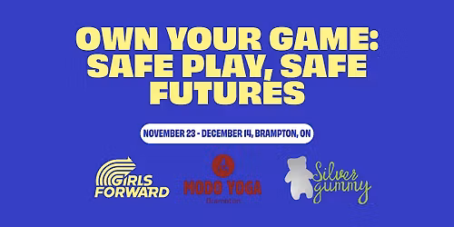 Own Your Game: Safe Play, Safe Futures (Girls Forward x Modo Yoga)