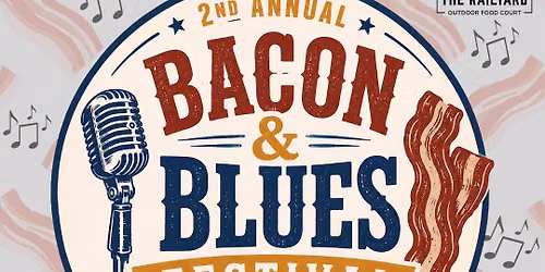Bacon & Blues Fest at The Railyard