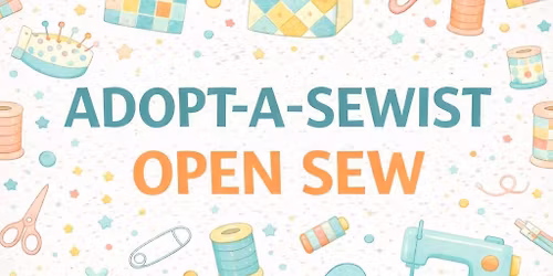 Adopt-a-Sewist Open Sew