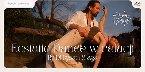 Ecstatic Dance w Relacji by DJ Kysari & Aga Open