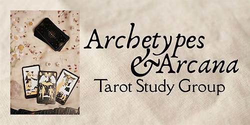 Archetypes & Arcana: Tarot Study Group
