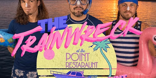 The Trainwreck at The Point