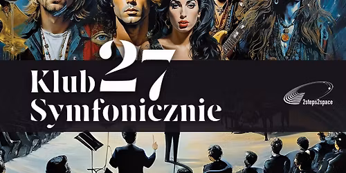 Koncert - Klub 27 Symfonicznie | Cz\u0119stochowa - Filharmonia