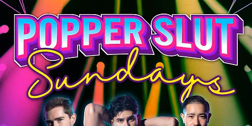 Popper Slut Pride Sunday at Beaux in the Castro 4pm - 2am