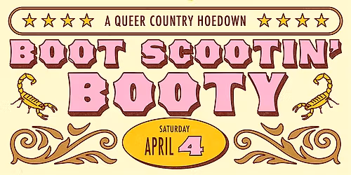 BOOT SCOOTIN' BOOTY - A Queer Country Hoedown