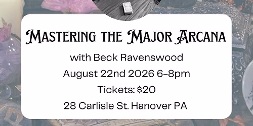 Mastering the Major Arcana with Beck Ravenswood