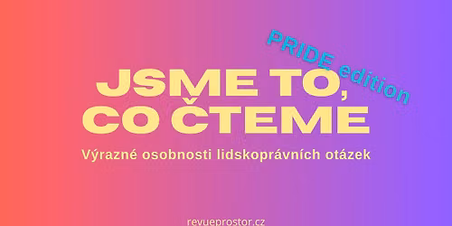 HYB4 \u010c\u00edt\u00e1rna: Jsme to, co \u010dteme: PRIDE edition